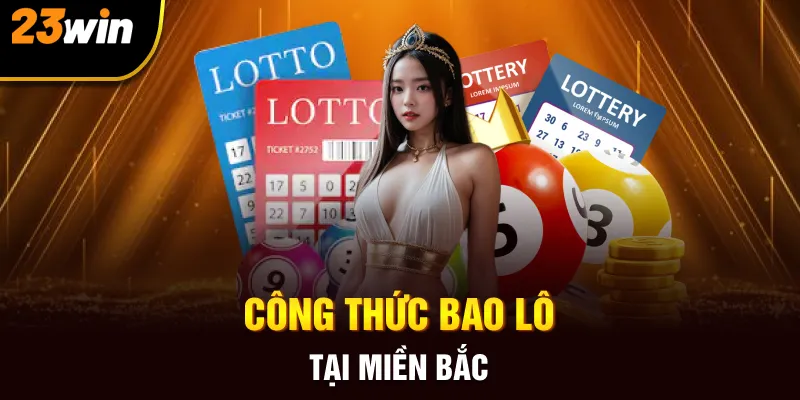 Công thức bao lô tại miền Bắc